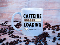 Caffeine Loading Coffee Tea Mug