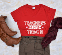 Teachers Gonna Teach Women's Shirt