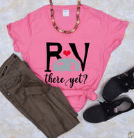 RV There Yet Women's Shirt