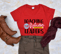 Teaching Our Future Leaders Women's Shirt