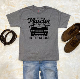 I Keep My Muscles In The Garage Men's Shirt